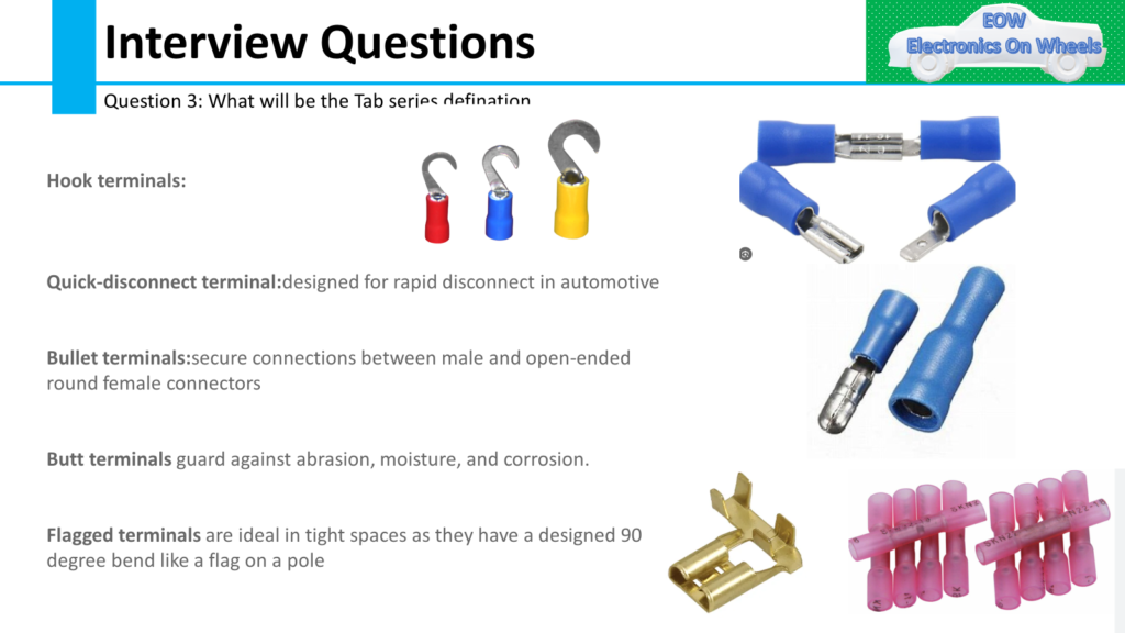 How Fuse is protecting the Wiring Harness
How to decide the bend radius in wiring Harness Routing
What is the Tab Terminal definition in wirng Harness